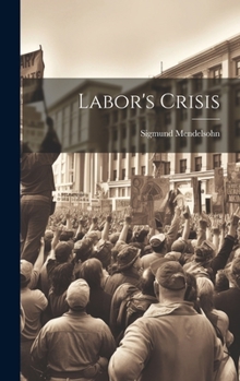 Hardcover Labor's Crisis Book