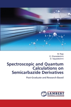 Spectroscopic and Quantum Calculations on Semicarbazide Derivatives