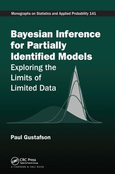 Paperback Bayesian Inference for Partially Identified Models: Exploring the Limits of Limited Data Book