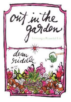 Hardcover Out in the Garden: Growing a Beautiful Life Book