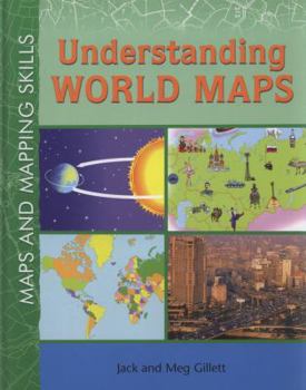 Hardcover Understanding World Maps (Maps & Mapping Skills) Book
