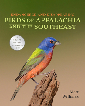 Hardcover Endangered and Disappearing Birds of Appalachia and the Southeast Book