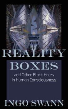 Paperback Reality Boxes: And Other Black Holes in Human Consciousness Book
