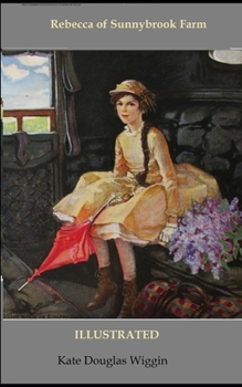 Paperback Rebecca of Sunnybrook Farm Illustrated Book