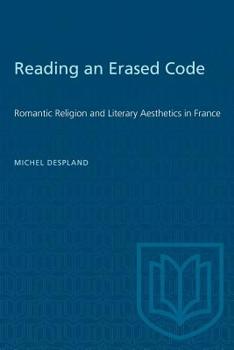 Paperback Reading an Erased Code: Romantic Religion and Literary Aesthetics in France Book