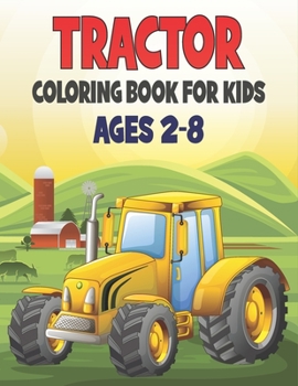 Paperback Tractor Coloring Book For Kids: Best Tractor Coloring Book Kids Book