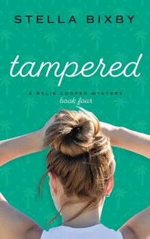 Tampered - Book #4 of the Rylie Cooper Mysteries