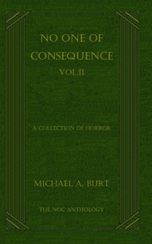 No One of Consequence Vol.II: The NOC Anthology
