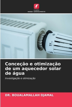 Paperback Conceção e otimização de um aquecedor solar de água [Portuguese] Book