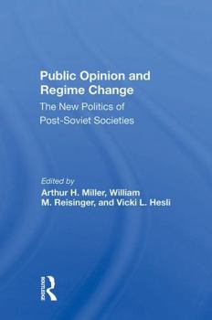 Paperback Public Opinion and Regime Change: The New Politics of Postsoviet Societies Book