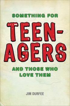 Paperback Something for Teenagers and Those Who Love Them Book