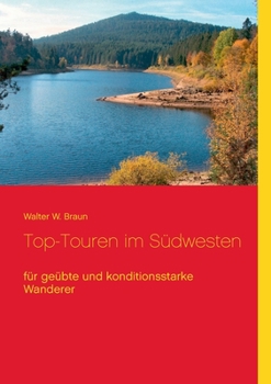 Paperback Top-Touren im Südwesten: für geübte und konditionsstarke Wanderer [German] Book