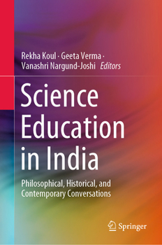 Hardcover Science Education in India: Philosophical, Historical, and Contemporary Conversations Book