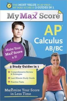 Paperback My Max Score AP Calculus Ab/BC: Maximize Your Score in Less Time Book