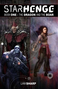 Hardcover Starhenge Book 1: The Dragon and the Boar Deluxe Edition Book