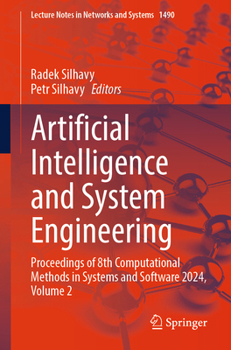 Artificial Intelligence and System Engineering: Proceedings of 8th Computational Methods in Systems and Software 2024, Vol. 2 (Lecture Notes in Networks and Systems, 1490)