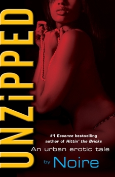 Paperback Unzipped: An Urban Erotic Tale Book