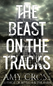 The Beast on the Tracks