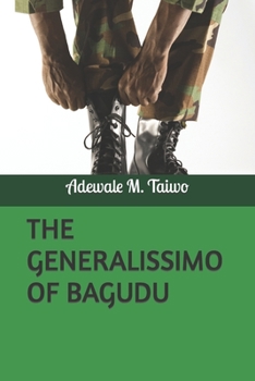 Paperback The Generalissimo of Bagudu Book