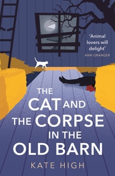 The Cat and the Corpse in the Old Barn - Book #1 of the Clarice Beech