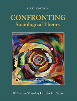 Hardcover Confronting Sociological Theory Book