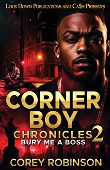 Paperback Corner Boy Chronicles 2: Bury Me A Boss Book