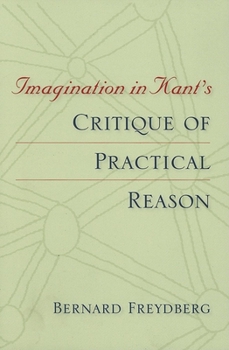 Paperback Imagination in Kant's Critique of Practical Reason Book