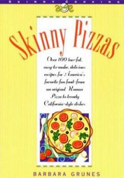 Paperback Skinny Pizzas: Over 100 Healthy Low-Fat Recipes for America's Favorite Fun Food Book