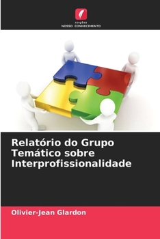 Paperback Relatório do Grupo Temático sobre Interprofissionalidade [Portuguese] Book
