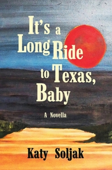 Paperback It's a Long Ride to Texas, Baby Book