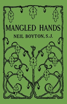 Paperback Mangled Hands: A Story of the New York Martyrs Book