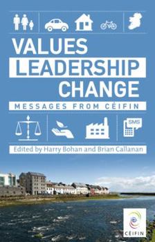 Paperback Values-Leadership-Change: Messages from Ceifin Book