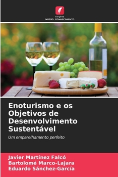 Enoturismo e os Objetivos de Desenvolvimento Sustentável: Um emparelhamento perfeito