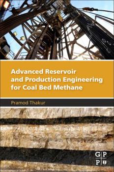 Paperback Advanced Reservoir and Production Engineering for Coal Bed Methane Book