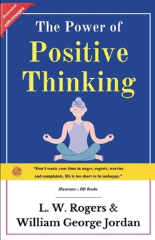 The Power of Positive Thinking: Unlocking the Power of Truth and Self Development (Illustrated)