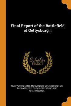 Paperback Final Report of the Battlefield of Gettysburg .. Book