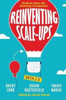 Paperback Reinventing Scale-Ups: Radical Ideas for Growing Companies Book
