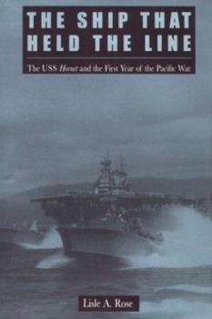 Hardcover The Ship That Held the Line: The USS Hornet and the First Year of the Pacific War Book
