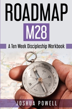 Paperback Roadmap M28: A Ten Week Discipleship Workbook Book