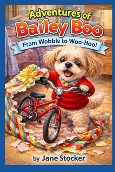 Paperback Adventures of Bailey Boo - From Wobble to Woo-Hoo! Book