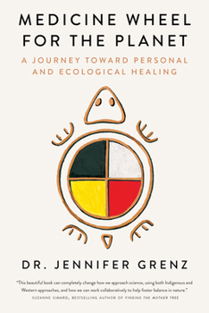 Hardcover Medicine Wheel for the Planet: A Journey Toward Personal and Ecological Healing Book