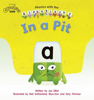 Paperback Phonics with Alphablocks: In a Pit (Home learning edition) Elliot, Mr Joe Book