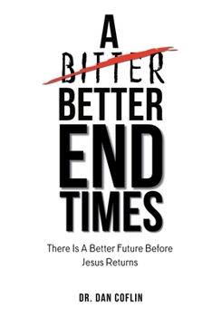 Paperback A Better End Times Book