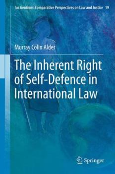 Hardcover The Inherent Right of Self-Defence in International Law Book