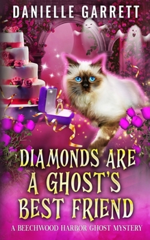 Paperback Diamonds Are a Ghost's Best Friend: A Beechwood Harbor Ghost Mystery Book