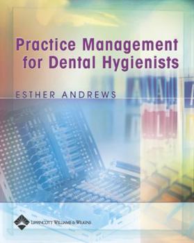 Paperback PRACTICE MANAGEMENT FOR DENTAL HYGIENISTS: . Book