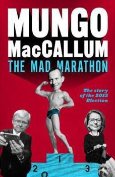 Paperback The Mad Marathon: The Story of the 2013 Election Book