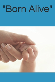 Paperback "Born Alive": Hear Their Tiny Cries Book