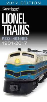 Paperback Lionel Trains Pocket Price Guide 1901-2017: Pocket Price Guide 2017 Edition Book