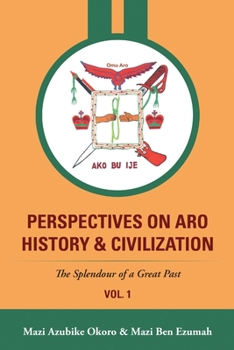 Paperback Perspectives On Aro History & Civilization: The Splendour of a Great Past Book